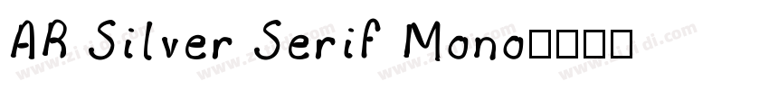 AR Silver Serif Mono字体转换